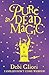 Pure Dead Magic by Debi Gliori
