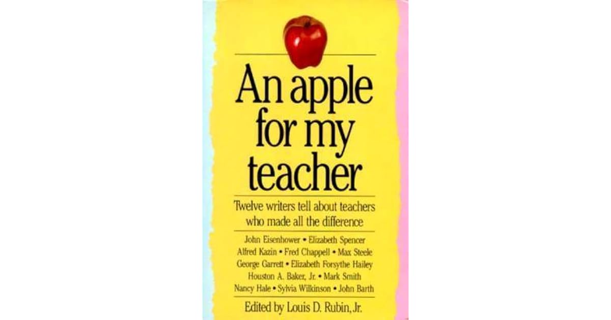 An Apple for My Teacher Twelve Writers Tell about Teachers Who Made