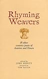 Rhyming Weavers: & Other Country Poets of Antrim and Down