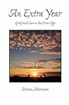 An Extra Year: Grief and Loss in the New Age An Extra Year: Grief and Loss in the New Age
