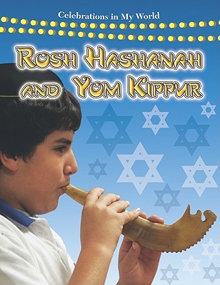 Rosh Hashanah and Yom Kippur (Celebrations in My World)