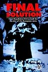 'Final Solution': Nazi Population Policy and the Murder of the European Jew