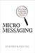 Micromessaging: Why Great L...