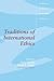 Traditions of International Ethics by Terry Nardin