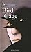 Bird in a Cage by Anne E. Schraff