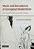 Music and Decadence in European Modernism: The Case of Central and Eastern Europe