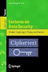 Lectures on Data Security: Modern Cryptology in Theory and Practice (Lecture Notes in Computer Science, 1561)