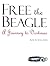 Free the Beagle: A Journey ...