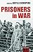 Prisoners in War