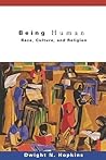 Being Human: Race, Culture, and Religion