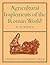 Agricultural Implements of the Roman World by K.D. White