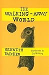The Walking-Away World by Kenneth Patchen