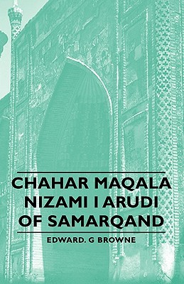 Chahar Maqala - Nizami I Arudi of Samarqand (Paperback)