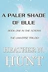 A Paler Shade of Blue (Across the Universe Trilogy) A Paler Shade of Blue (Across the Universe Trilogy)