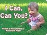 I Can, Can You? by Marjorie W. Pitzer