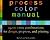 Process Color Manual by Pat Rogondino