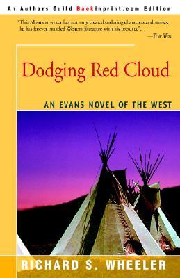 Dodging Red Cloud: An Evans Novel Of The West (Paperback)
