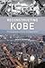 Reconstructing Kobe: The Geography of Crisis and Opportunity