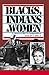 Blacks, Indians & Women in America's War for Independence