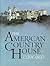 The American Country House by Clive Aslet