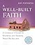 A Well-Built Faith: A Catho...