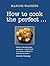 How to Cook the Perfect... by Marcus Wareing