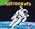 Astronauts (Pebble Plus: Exploring the Galaxy)