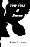 Cow Pies & Bases