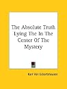 The Absolute Truth Lying The In The Center Of The Mystery
