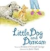Little Dog and Duncan (Claudia Lewis Poetry Award)