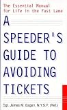 A Speeder's Guide to Avoiding Tickets A Speeder's Guide to Avoiding Tickets