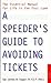 A Speeder's Guide to Avoiding Tickets