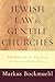Jewish Law in Gentile Churches by Markus Bockmuehl