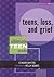 Teens, Loss, and Grief: The Ultimate Teen Guide (It Happened to Me) (Volume 8)