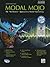 Don Mock's Modal Mojo: The No Mystery" Approach to Modal Improvising, Book & CD" (Audio Workshop Series)