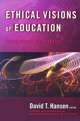 Ethical Visions of Education: Philosophies in Practice (Paperback)