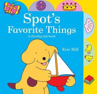 Spot's Favorite Things (Board Book)