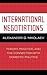 International Negotiations: Theory, Practice and the Connection with Domestic Politics