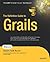 The Definitive Guide to Grails by Graeme Rocher