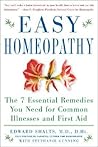 Easy Homeopathy: The 7 Essential Remedies You Need for Common Illness and First Aid