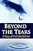 Beyond the Tears: A Story of God's Faithfulness