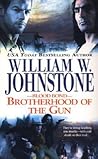 Brotherhood of the Gun by William W. Johnstone