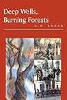 Deep Wells, Burning Forests Deep Wells, Burning Forests