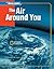 Glencoe iScience: The Air Around You, Student Edition (GLEN SCI: THE AIR ABOVE US)