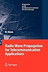 Radio Wave Propagation for Telecommunication Applications (Signals and Communication Technology)