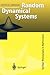 Random Dynamical Systems (Springer Monographs in Mathematics)