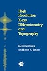High Resolution X-Ray Diffractometry And Topography