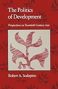 Politics of Development: Perspectives on Twentieth-Century Asia