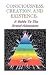 Consciousness, Creation, An...