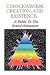Consciousness, Creation, And Existence by Jed Shlackman